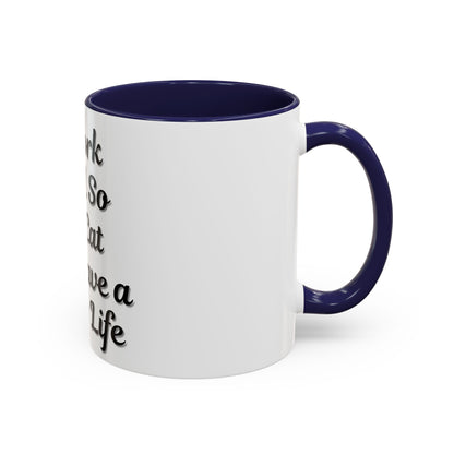 Cat Lover's Accent Coffee Mug - I Work Hard So My Cat Can Have a Better Life
