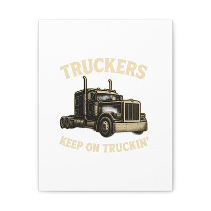 Truckers Canvas Wall Art, Keep on Truckin' Decor, Gift for Drivers, Trucking Artwork, Transportation Gift