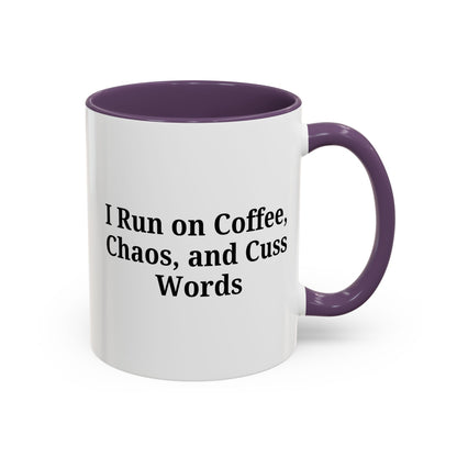 Funny Black Accent Coffee Mug - "I Run on Coffee, Chaos, and Cuss Words" - Ideal Gift for Coffee Lovers