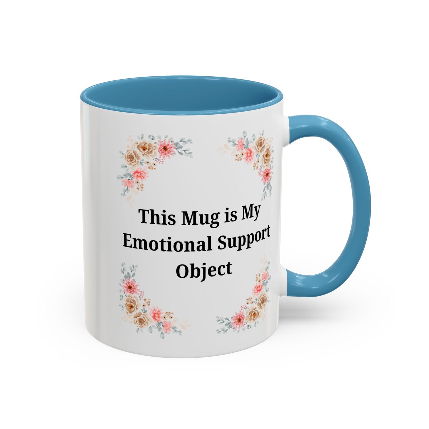 Floral Emotional Support Coffee Mug - Perfect Gift for Self-Care