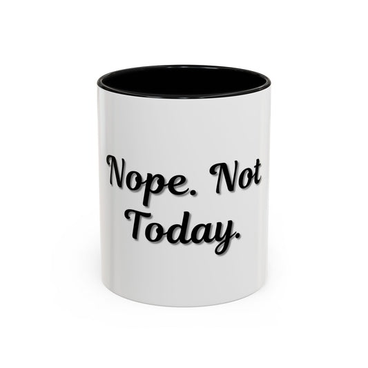 Nope Not Today Coffee Mug - Fun Ceramic Mug for Coffee Lovers - product image