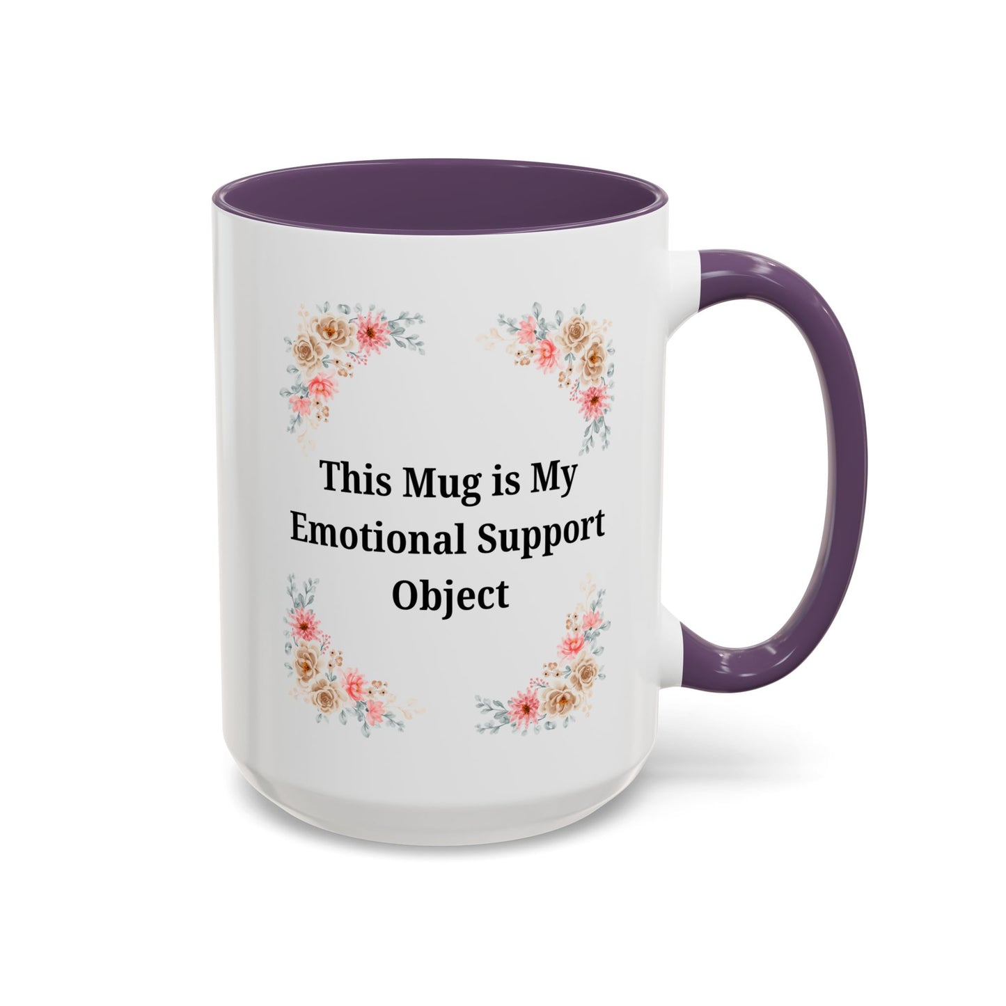Floral Emotional Support Coffee Mug - Perfect Gift for Self-Care