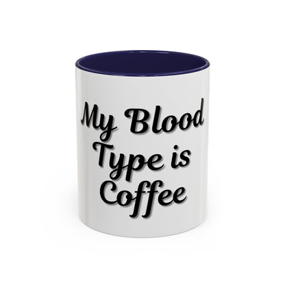 My Blood Type is Coffee Accent Mug - Perfect Gift for Coffee Lovers