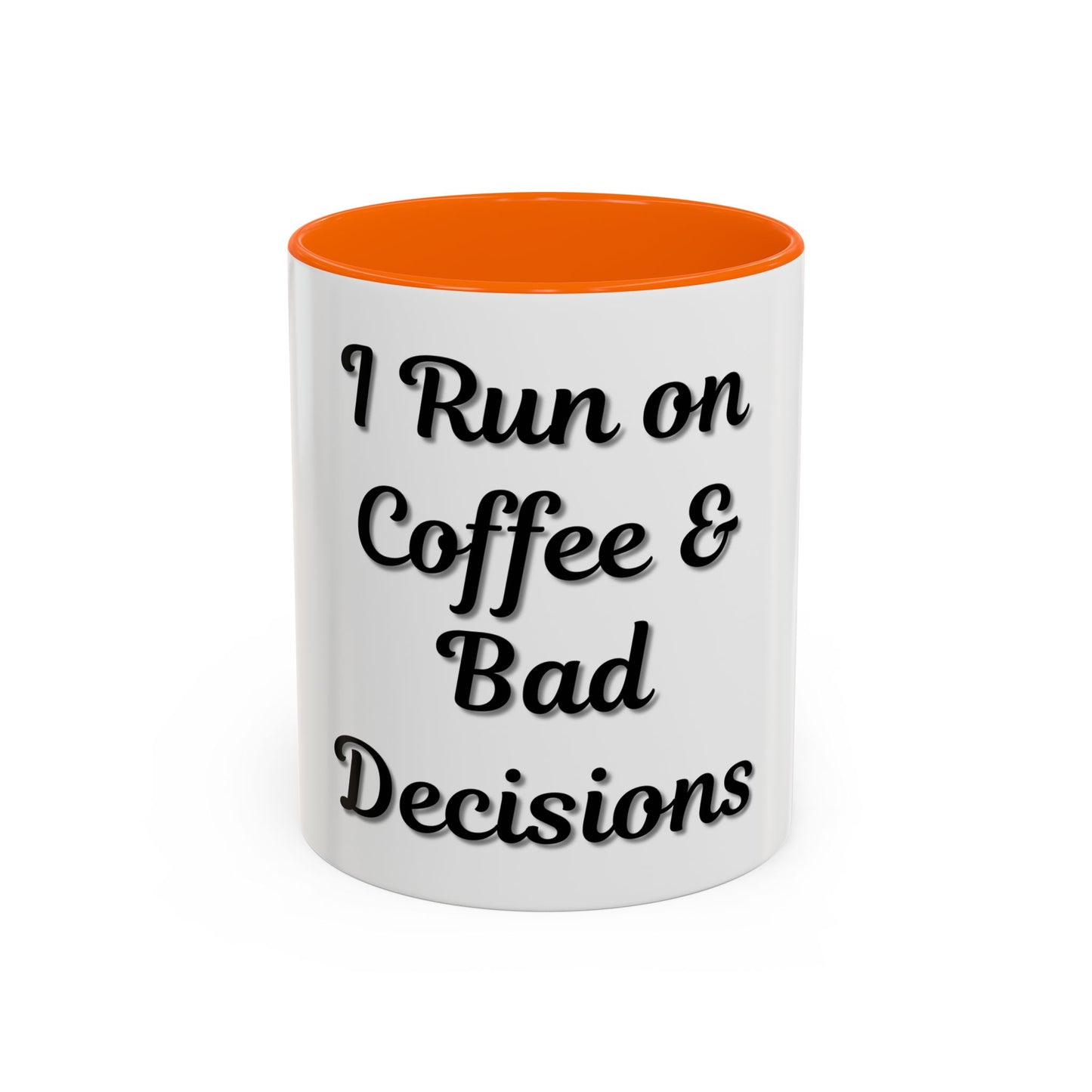 Funny Coffee Mug - "I Run on Coffee & Bad Decisions" - Perfect Gift for Coffee Lovers