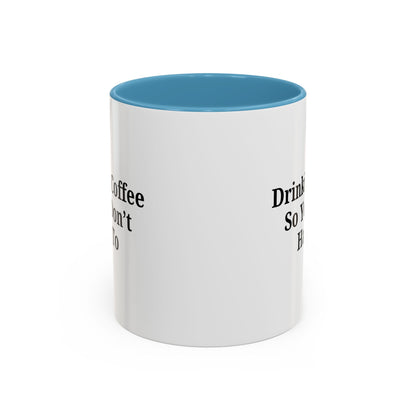 Humorous Coffee Mug - Perfect Gift for Coffee Lovers, Fun Office Decor, Unique Birthday Present, Quirky Kitchenware, Snarky Coffee Cup