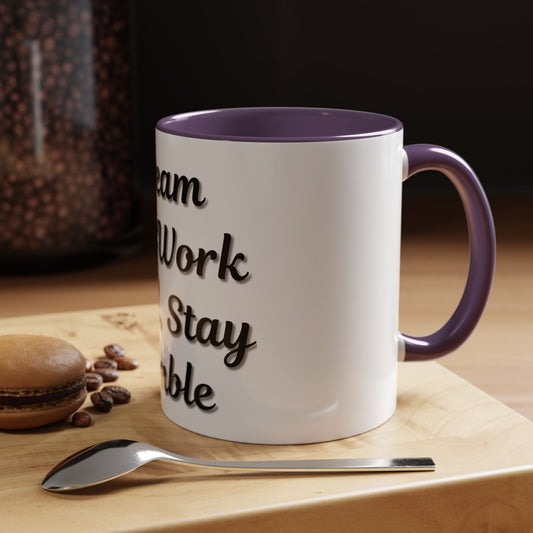 Inspirational Accent Coffee Mug - "Dream Big, Work Hard, Stay Humble" - Motivational 11/15oz - product image