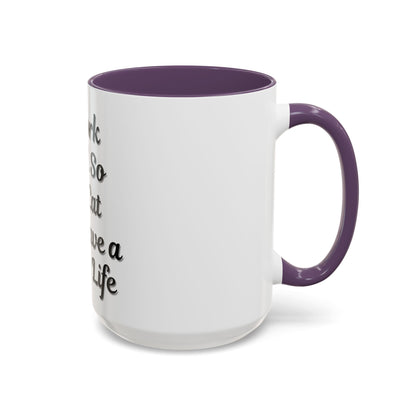 Cat Lover's Accent Coffee Mug - I Work Hard So My Cat Can Have a Better Life