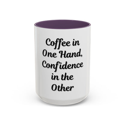 Inspirational Coffee Mug - "Coffee in One Hand, Confidence in the Other"
