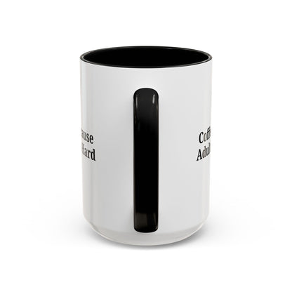 Adulting is Hard Coffee Mug - Fun 11oz & 15oz Accent Mug