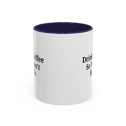 Humorous Coffee Mug - Perfect Gift for Coffee Lovers, Fun Office Decor, Unique Birthday Present, Quirky Kitchenware, Snarky Coffee Cup