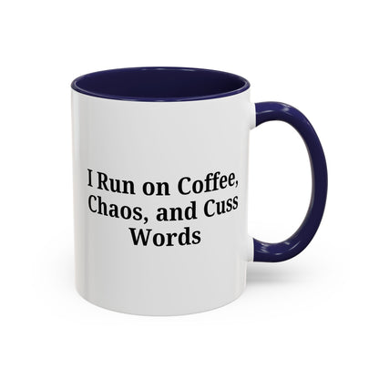 Funny Black Accent Coffee Mug - "I Run on Coffee, Chaos, and Cuss Words" - Ideal Gift for Coffee Lovers