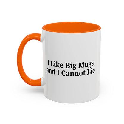 Funny Coffee Mug, I Like Big Mugs and I Cannot Lie, Gift for Coffee Lovers, Humor Mug, Birthday Gift, Office Decor