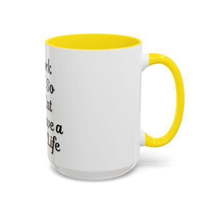 Cat Lover's Accent Coffee Mug - I Work Hard So My Cat Can Have a Better Life
