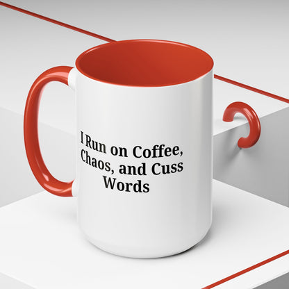 Funny Black Accent Coffee Mug - "I Run on Coffee, Chaos, and Cuss Words" - Ideal Gift for Coffee Lovers