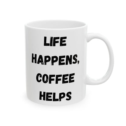 Inspirational Ceramic Mug - 11oz & 15oz - Perfect Gift for Coffee Lovers