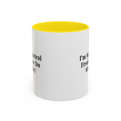 Funny Accent Coffee Mug - I'm Not a Control Freak, Gift for Boss/Office, Unique Tea Cup, Ideal for Birthdays, Humor Lovers