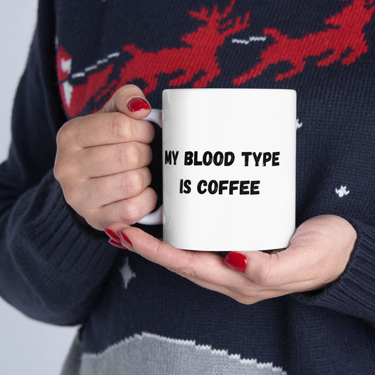 Humorous Ceramic Coffee Mug - My Blood Type is Coffee - product image