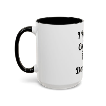Funny Coffee Mug - "I Run on Coffee & Bad Decisions" - Perfect Gift for Coffee Lovers