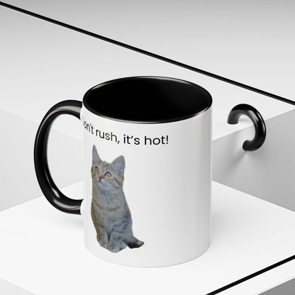 Cute Cat Coffee Mug - "Don't Rush, It's Hot!"