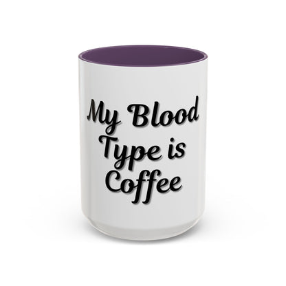 My Blood Type is Coffee Accent Mug - Perfect Gift for Coffee Lovers