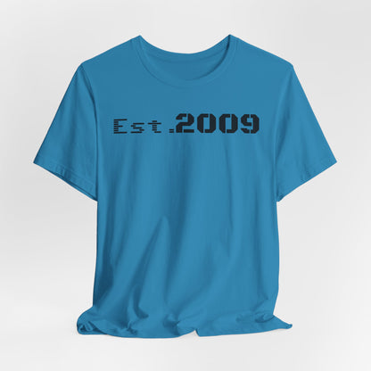 Established 2009 Unisex Tee - Casual Wear, Birthday Gift, Graduation Outfit, Anniversary Shirt, Personalized Fashion
