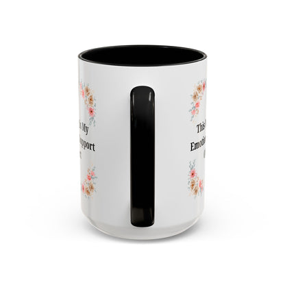 Floral Emotional Support Coffee Mug - Perfect Gift for Self-Care