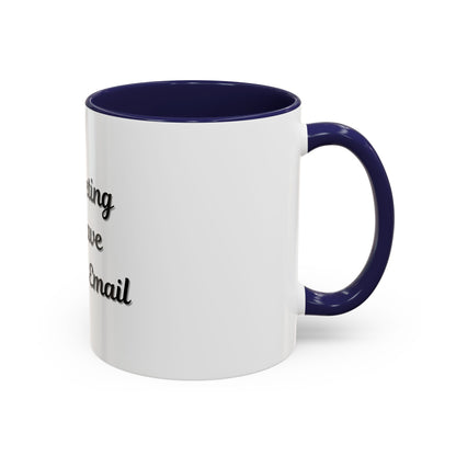 Funny Office Accent Coffee Mug - "This Meeting Could Have Been an Email" - 11 & 15oz