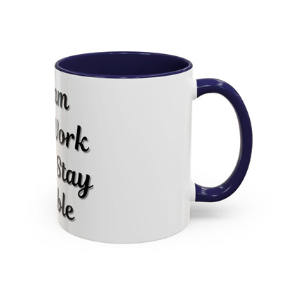 Inspirational Accent Coffee Mug - "Dream Big, Work Hard, Stay Humble" - Motivational 11/15oz