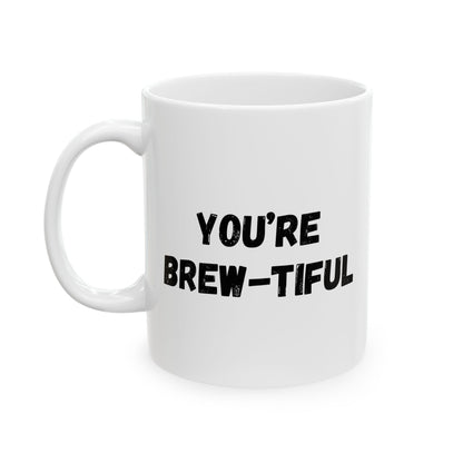Inspirational Ceramic Mug - You Are Beautiful (11oz, 15oz)