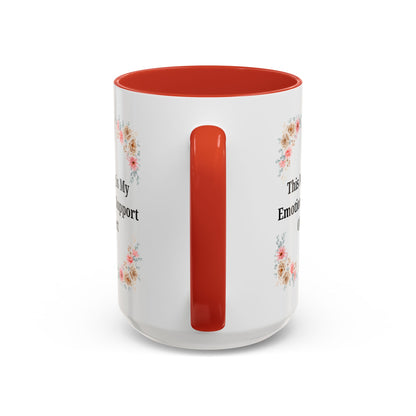 Floral Emotional Support Coffee Mug - Perfect Gift for Self-Care