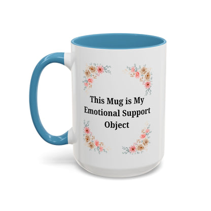 Floral Emotional Support Coffee Mug - Perfect Gift for Self-Care
