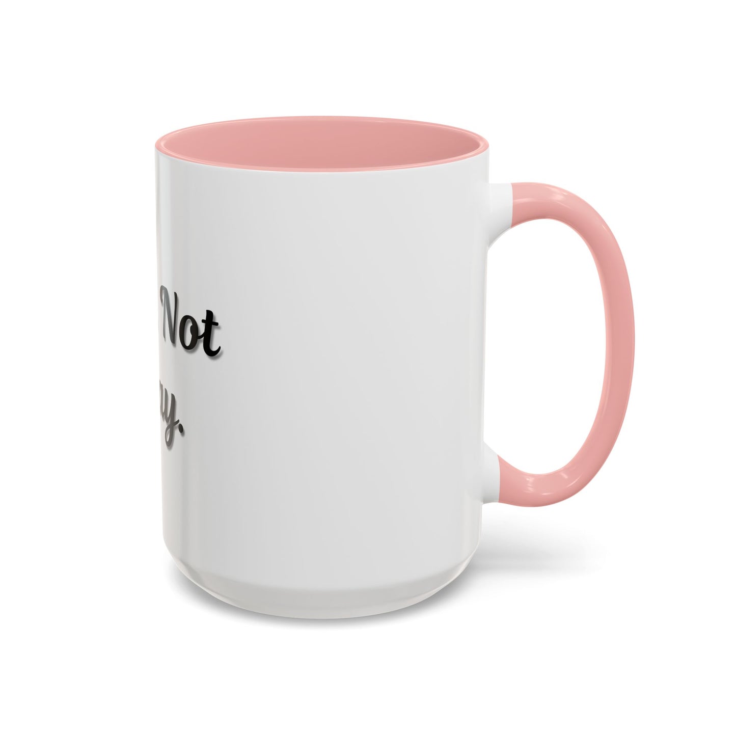 Nope Not Today Coffee Mug - Fun Ceramic Mug for Coffee Lovers